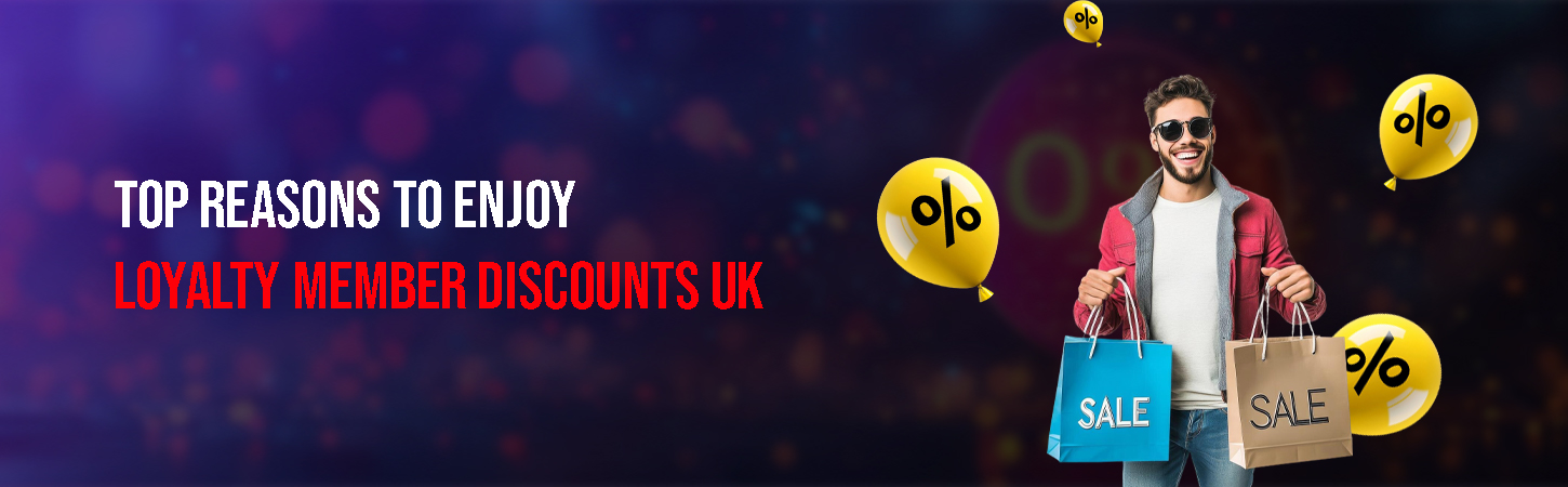 Loyalty member discounts UK