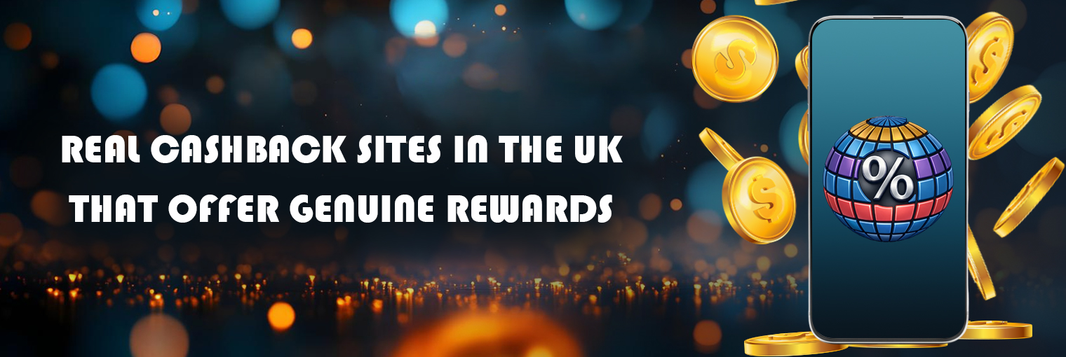 Real Cashback Sites UK
