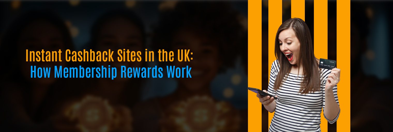 instant cashback sites UK